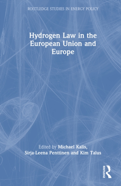 Hydrogen Law in the European Union and Europe