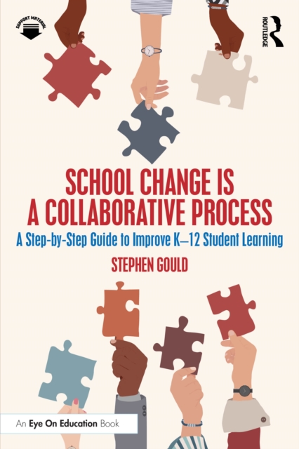 School Change is a Collaborative Process : A Step-by-Step Guide to ...