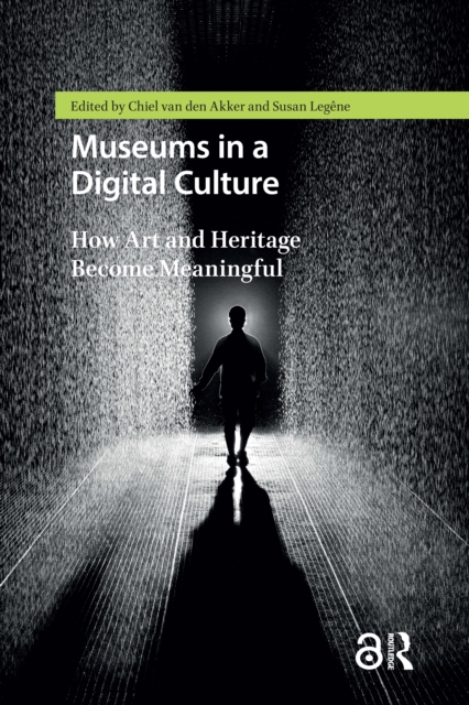 Museums in a Digital Culture : How Art and Heritage Become Meaningful