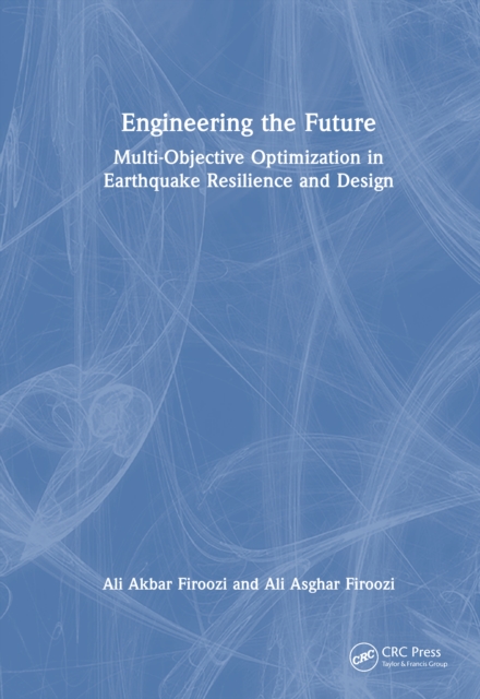 Engineering the Future : Multi-Objective Optimization in Earthquake Resilience and Design