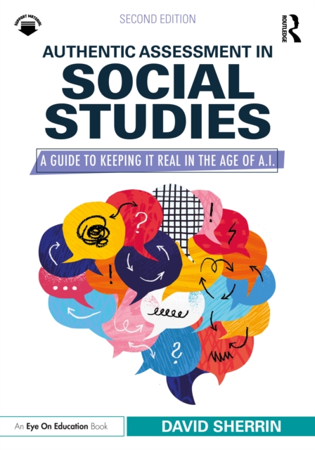 Authentic Assessment in Social Studies : A Guide to Keeping it Real in ...