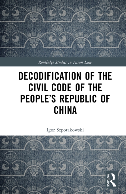 Decodification of the Civil Code of the People’s Republic of China