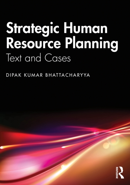 Strategic Human Resource Planning : Text and Cases