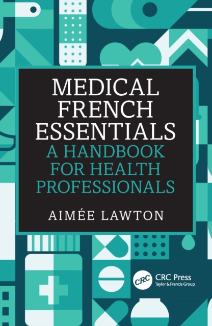 Medical French Essentials : A Handbook for Health Professionals