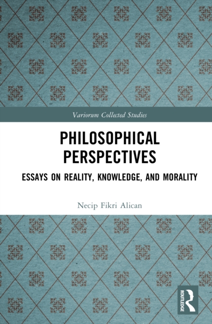 Philosophical Perspectives : Essays on Reality, Knowledge, and Morality