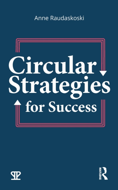 Circular Strategies for Success: Anne Raudaskoski: 9781041254416: TGJones