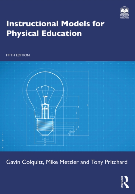 Instructional Models for Physical Education: Gavin Colquitt ...