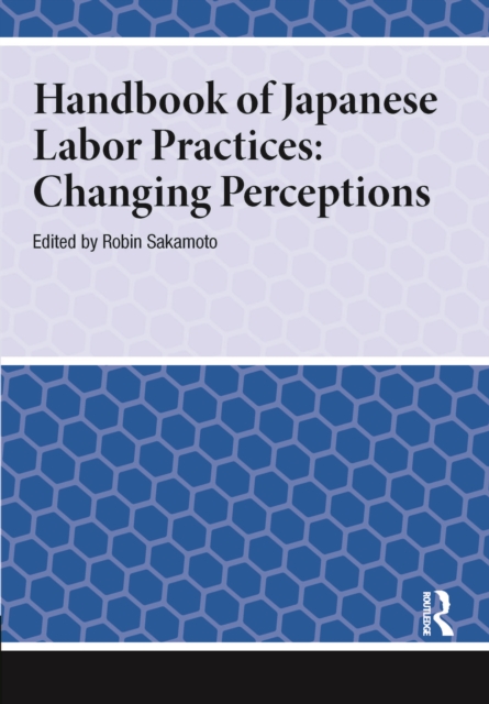 Handbook of Japanese Labor Practices : Changing Perceptions