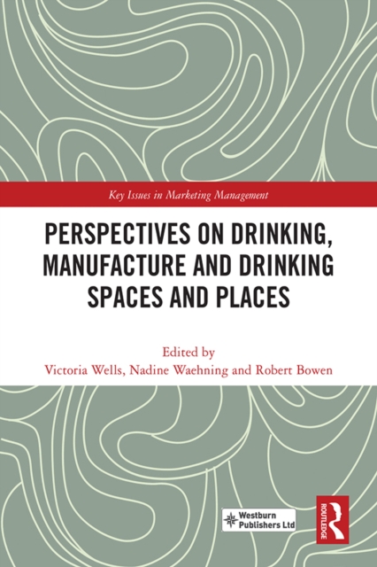 Perspectives on Drinking, Manufacture and Drinking Spaces and Places