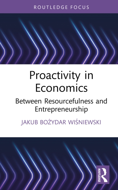 Proactivity in Economics : Between Resourcefulness and Entrepreneurship