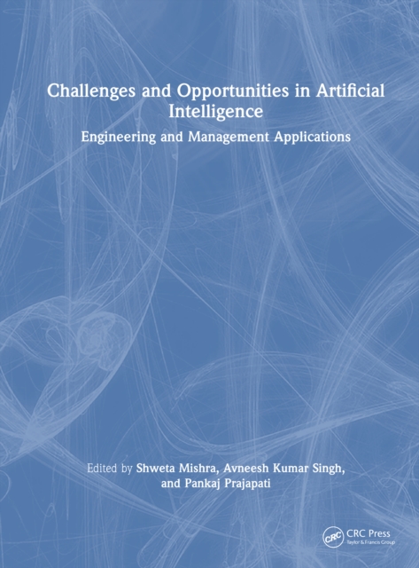 Challenges and Opportunities in Artificial Intelligence : Engineering and Management Applications