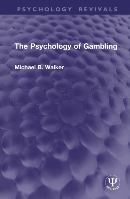 The Psychology of Gambling