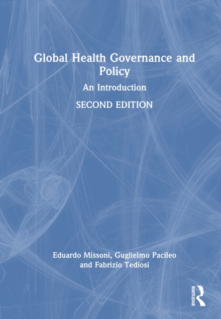 Global Health Governance and Policy : An Introduction