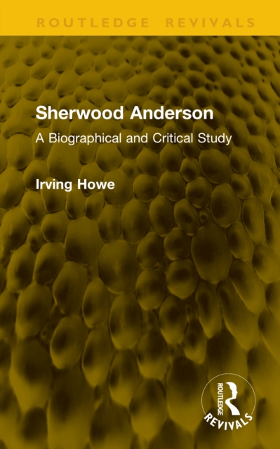 Sherwood Anderson : A Biographical and Critical Study