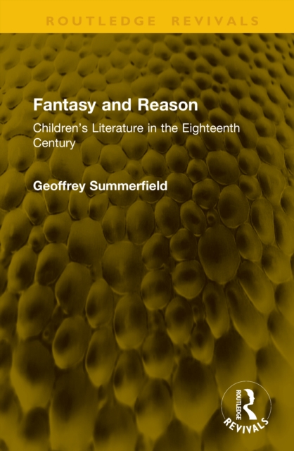 Fantasy and Reason : Children’s Literature in the Eighteenth Century