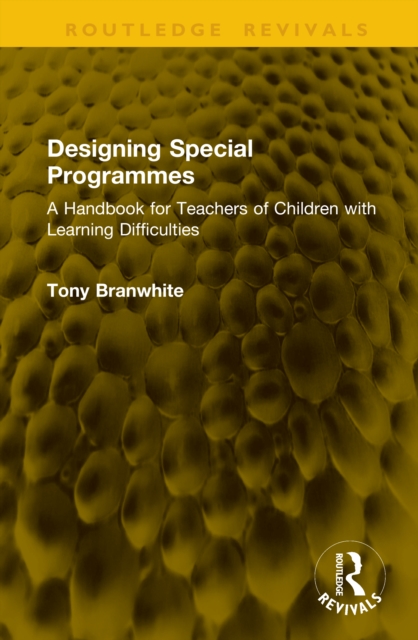 Designing Special Programmes : A Handbook for Teachers of Children with Learning Difficulties