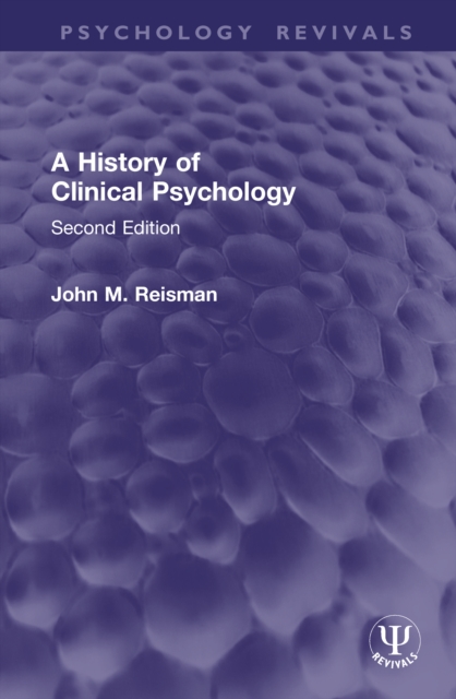 A History of Clinical Psychology : Second Edition