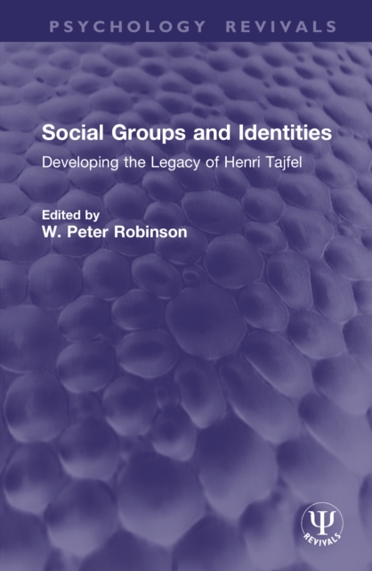 Social Groups and Identities : Developing the Legacy of Henri Tajfel
