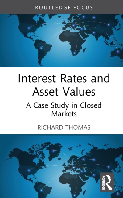 Interest Rates and Asset Values : A Case Study in Closed Markets