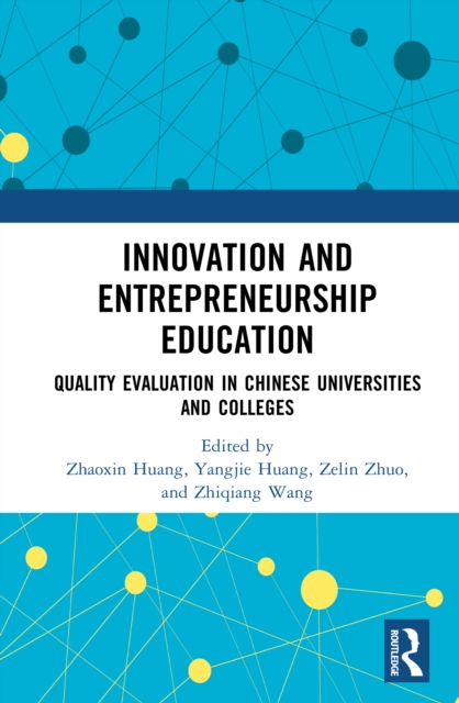 Innovation and Entrepreneurship Education : Quality Evaluation in Chinese Universities and Colleges