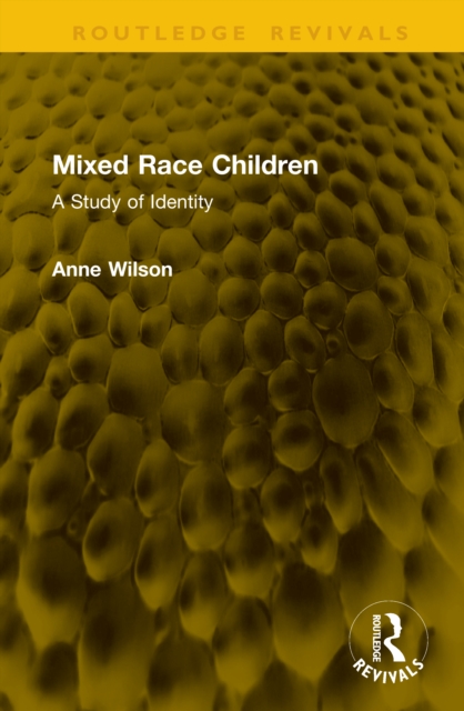 Mixed Race Children : A Study of Identity