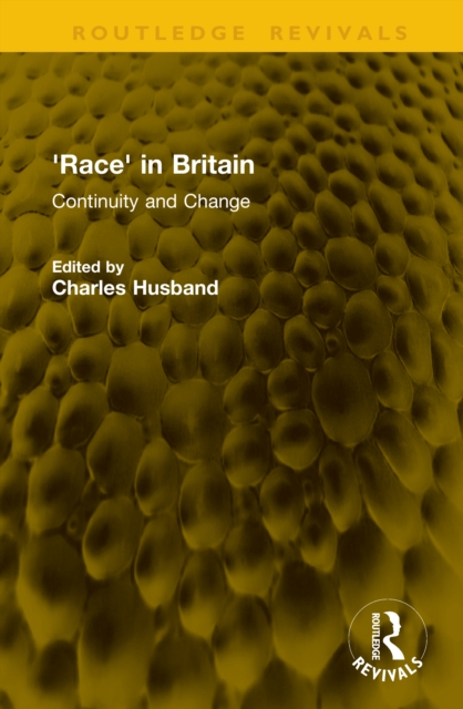 'Race' in Britain : Continuity and Change