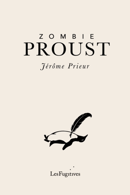 Les Fugitives Zombie Proust