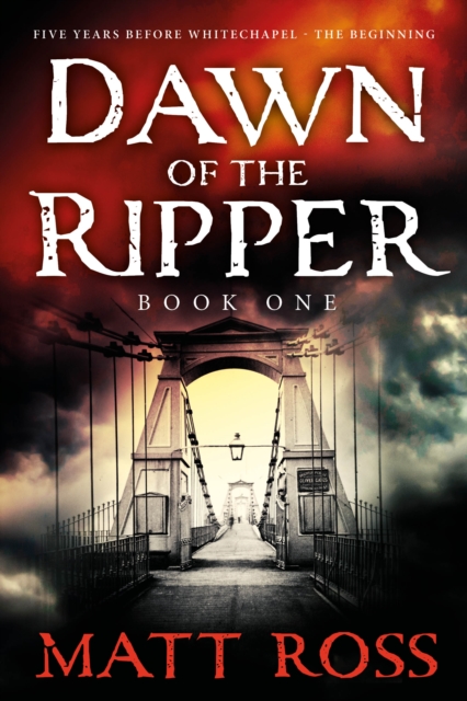 The Dawn Of The Ripper : Book One