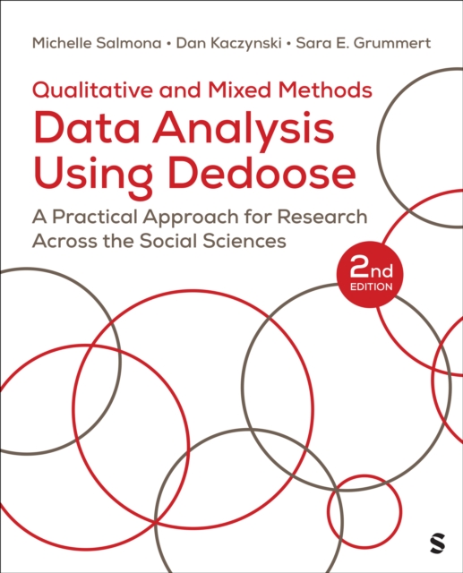 Qualitative and Mixed Methods Data Analysis Using Dedoose® : A Practical Approach for Research Across the Social Sciences