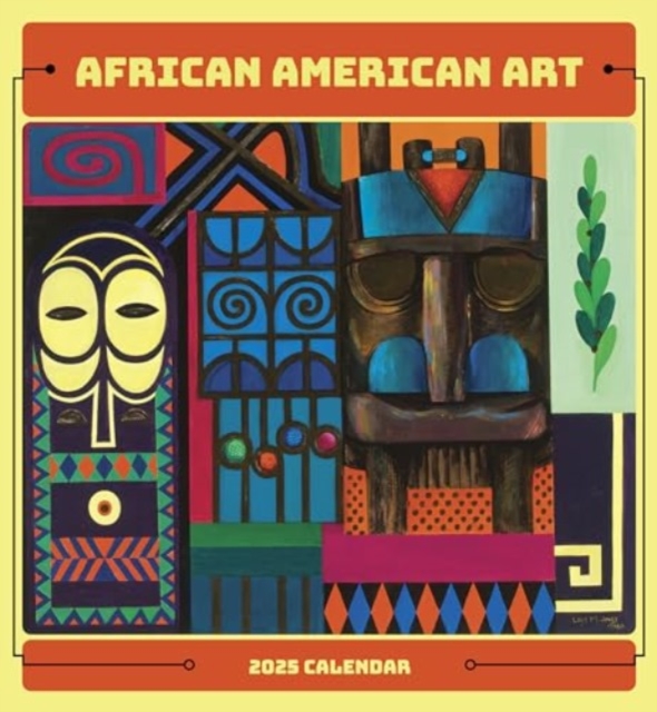 African American Art 2025 Wall Calendar 9781087508948 WHSmith