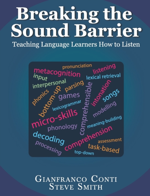 Independently Published Breaking The Sound Barrier : Teaching Language Learners How To Listen