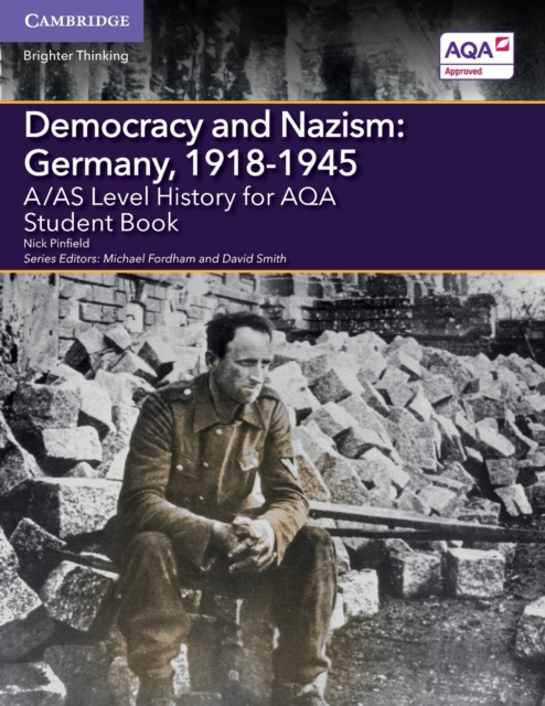 A/AS Level History for AQA Democracy and Nazism: Germany, 1918–1945 ...