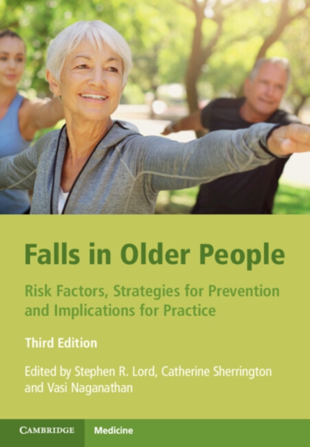 Falls in Older People : Risk Factors, Strategies for Prevention and ...