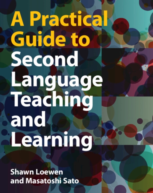 A Practical Guide to Second Language Teaching and Learning Shawn