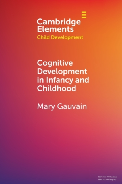 Cognitive Development in Infancy and Childhood: Mary (University of ...