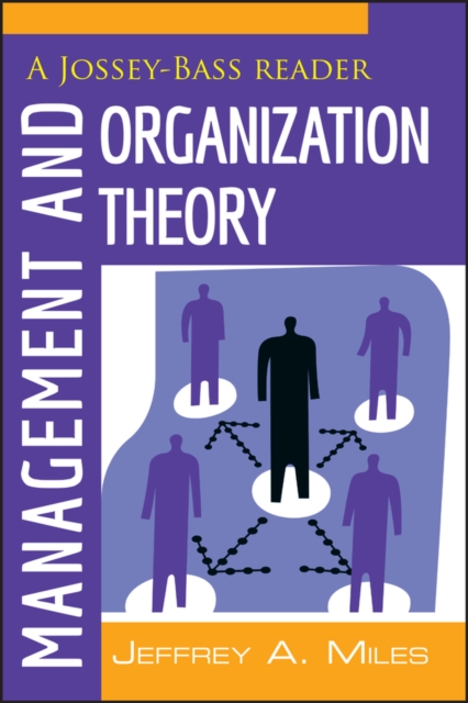 Management and Organization Theory : A Jossey-Bass Reader: Jeffrey A ...