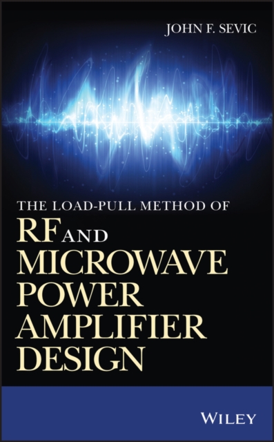 The Load-pull Method of RF and Microwave Power Amplifier Design: John F ...