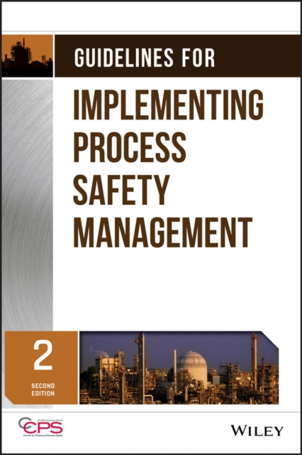 Guidelines for Implementing Process Safety Management: CCPS (Center for ...