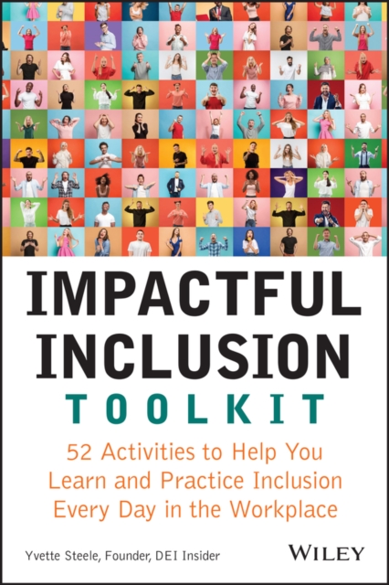 Impactful Inclusion Toolkit : 52 Activities to Help You Learn and ...
