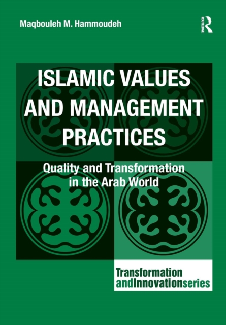 Islamic Values and Management Practices : Quality and Transformation in ...