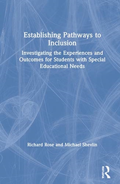 Pathway To Inclusion Establishing Pathways to Inclusion : Investigating the Experiences and ...