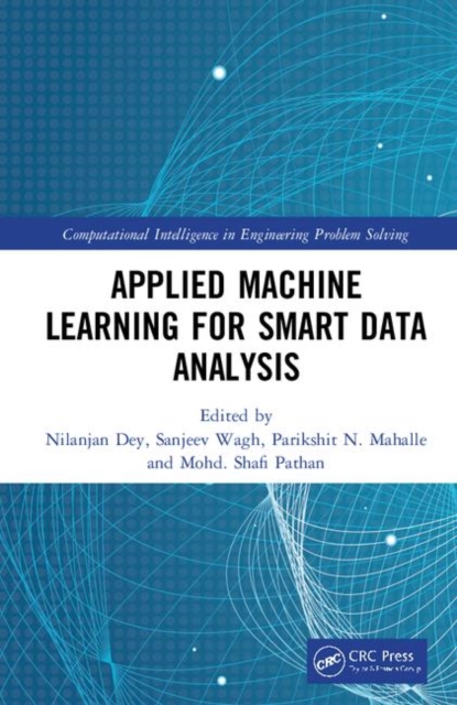 Applied Machine Learning for Smart Data Analysis: : 9781138339798: TGJones