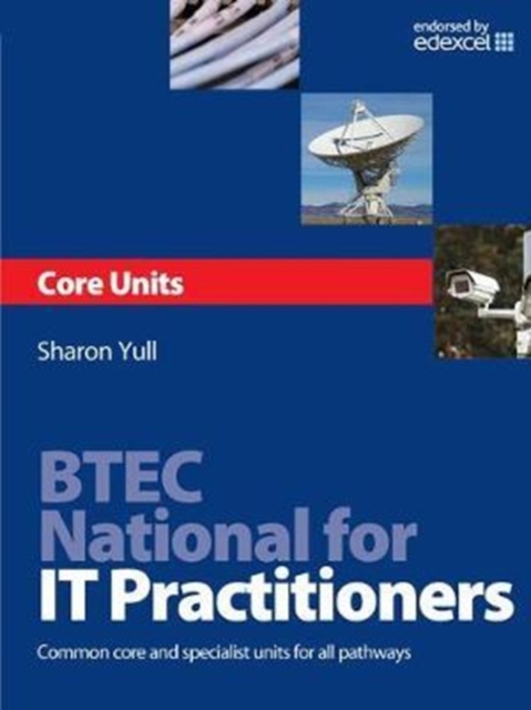 BTEC National for IT Practitioners: Core units: Sharon Yull ...