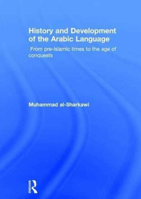 History and Development of the Arabic Language: Muhammad al-Sharkawi ...