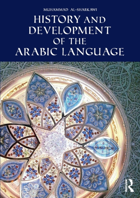 History and Development of the Arabic Language: Muhammad al-Sharkawi ...
