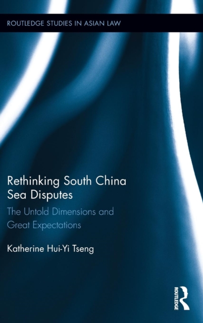 Rethinking South China Sea Disputes : The Untold Dimensions and Great ...
