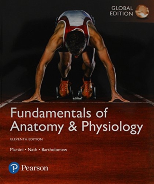 Fundamentals of Anatomy & Physiology, Global Edition + Mastering A&P