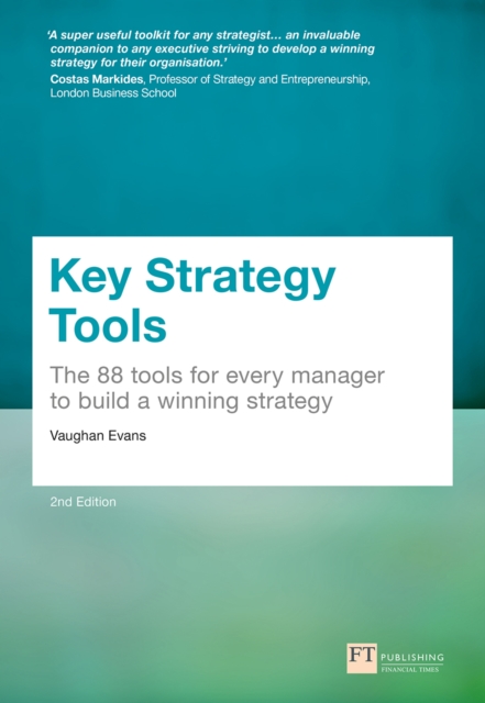 Softback Strategy Guide Key Strategy Tools : 88 Tools for Every Manager to Build a Winning ...