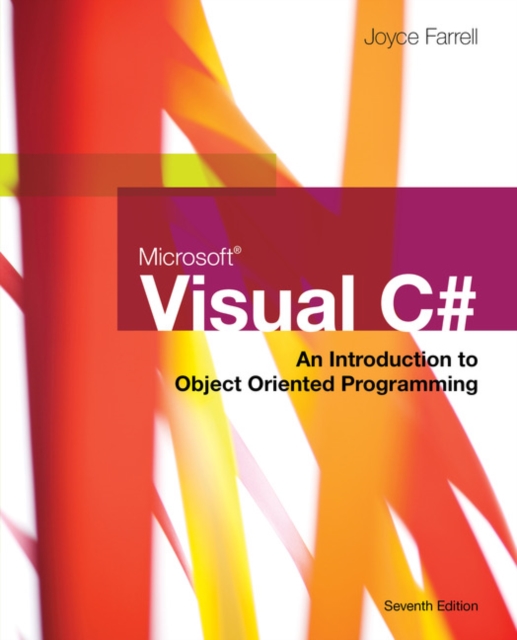 Microsoft Visual C#: An Introduction to Object-Oriented Programming ...