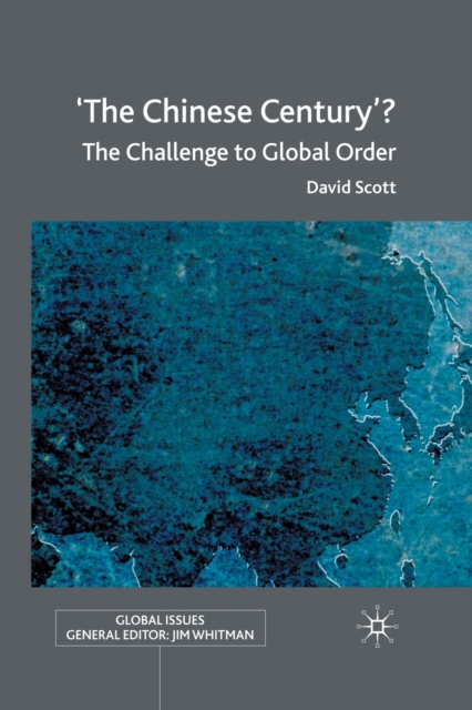 'The Chinese Century'? : The Challenge to Global Order: D. Scott ...